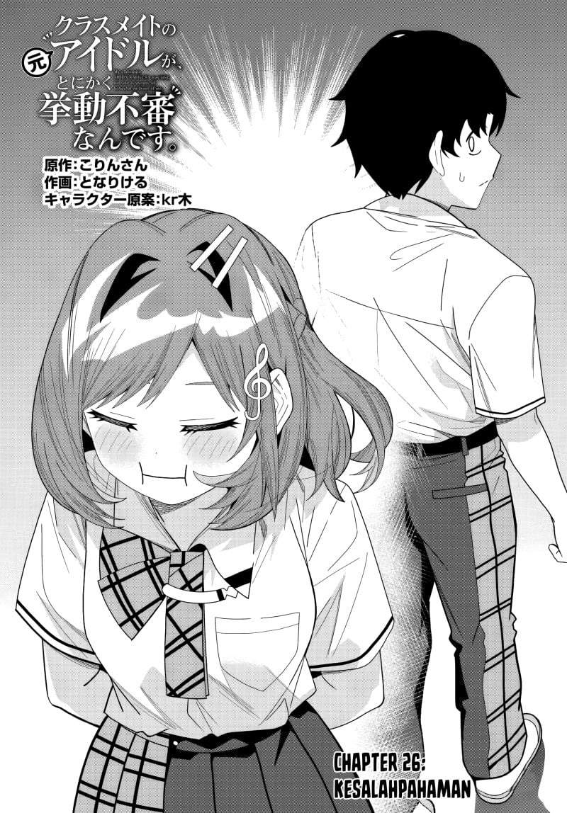Classmate no Moto Idol ga, Tonikaku Kyodou Fushin Nan desu Chapter 26