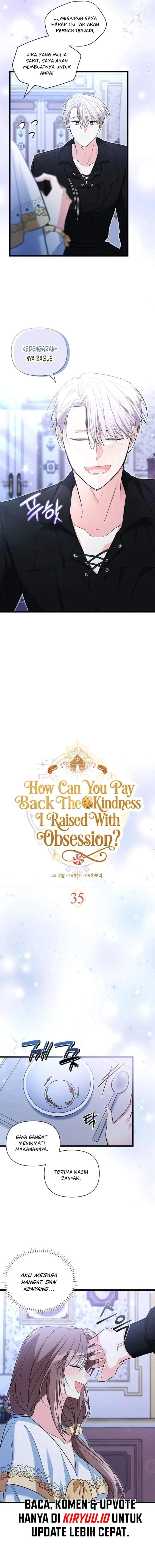 How Can You Pay Back The Kindness I Raised With Obsession? Chapter 35